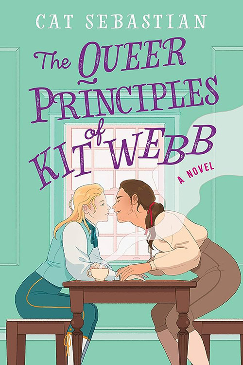 The Queer Principles of Kitt Web by Cat Sebastian (Historical Romance)